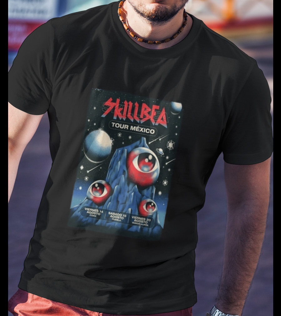 Skillbea Tour México 2026 Viernes 14 Agosto CDMX Sábado 15 Agosto Puebla Viernes 20 Agosto Guadalajara T-Shirt