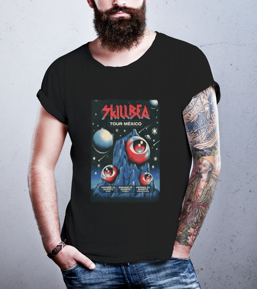 Skillbea Tour México 2026 Viernes 14 Agosto CDMX Sábado 15 Agosto Puebla Viernes 20 Agosto Guadalajara T-Shirt