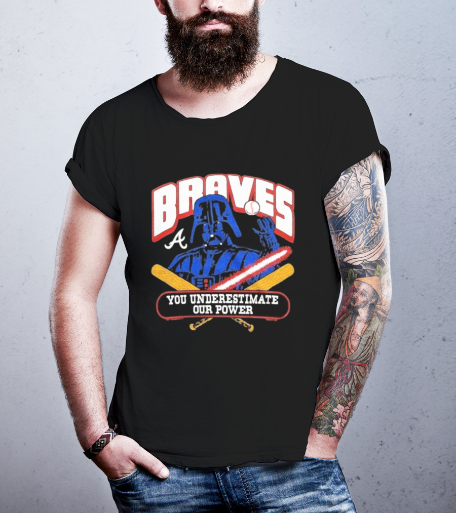 Braves Darth Vader You Underestimate Our Power Baseball Crossover Collaboration T-Shirt