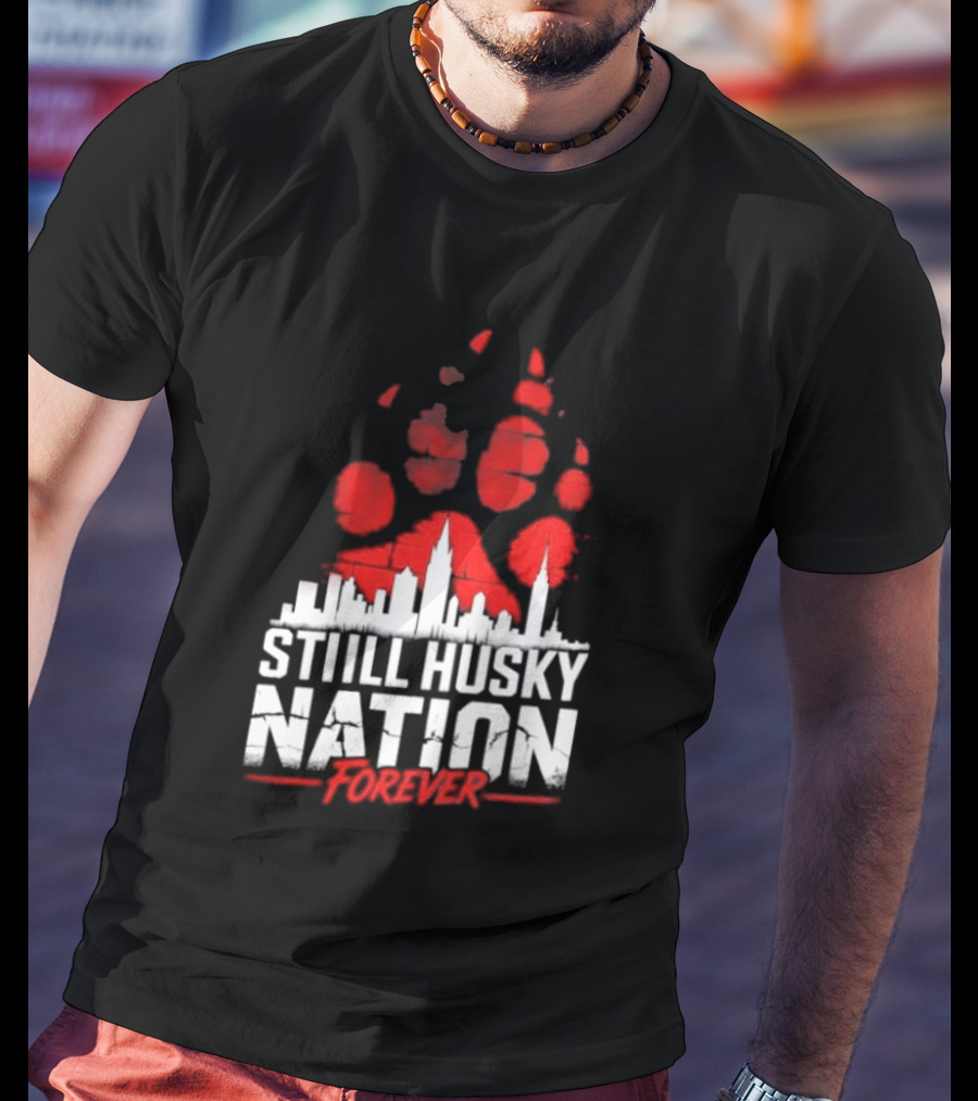 Still Husky Nation Forever Red Paw Print Skyline 2026 NBA UConn Huskies T-Shirt