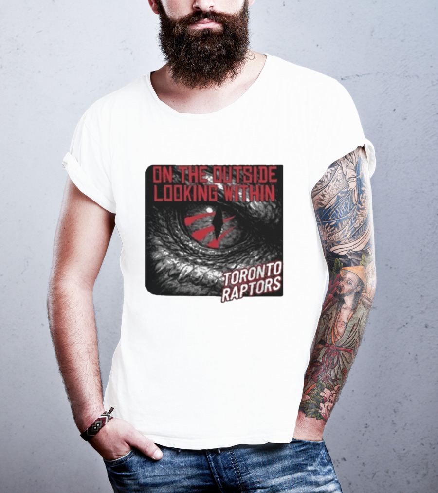 Toronto Raptors On The Outside Looking Within Eye T-Shirt