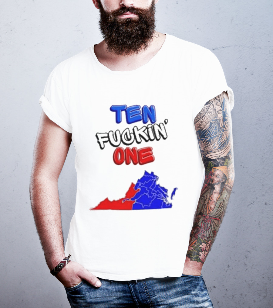 TEN FUCKIN ONE Virginia State Map Red Blue T-Shirt