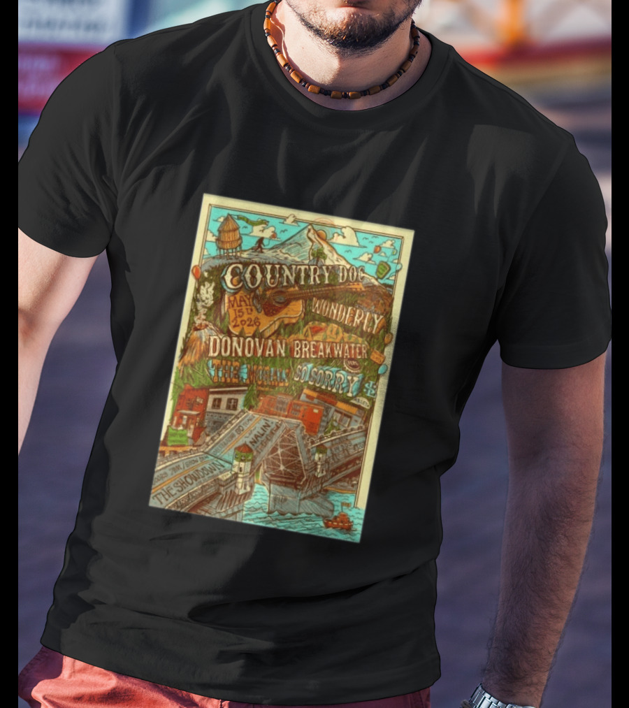 Country Doc May 15 2026 Portland OR Wonderly Donovan Breakwater 4 Solo Sorry The Showman T-Shirt