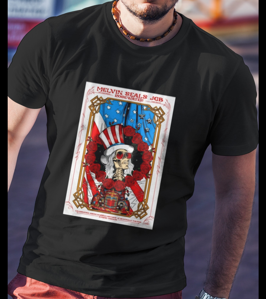 Melvin Seals JGB Rosewater July 4 2026 McDonald Theatre Eugene Oregon Patriotic Skull T-Shirt