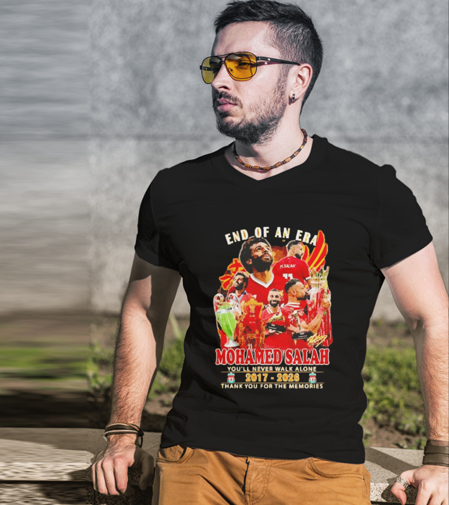 End Of An Era Mohamed Salah You'll Never Walk Alone 2017 2026 Thank You For The Memories T-Shirt