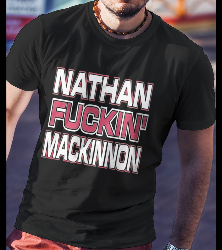 Nathan Fuckin' Mackinnon Avalanche Hockey Star T-Shirt