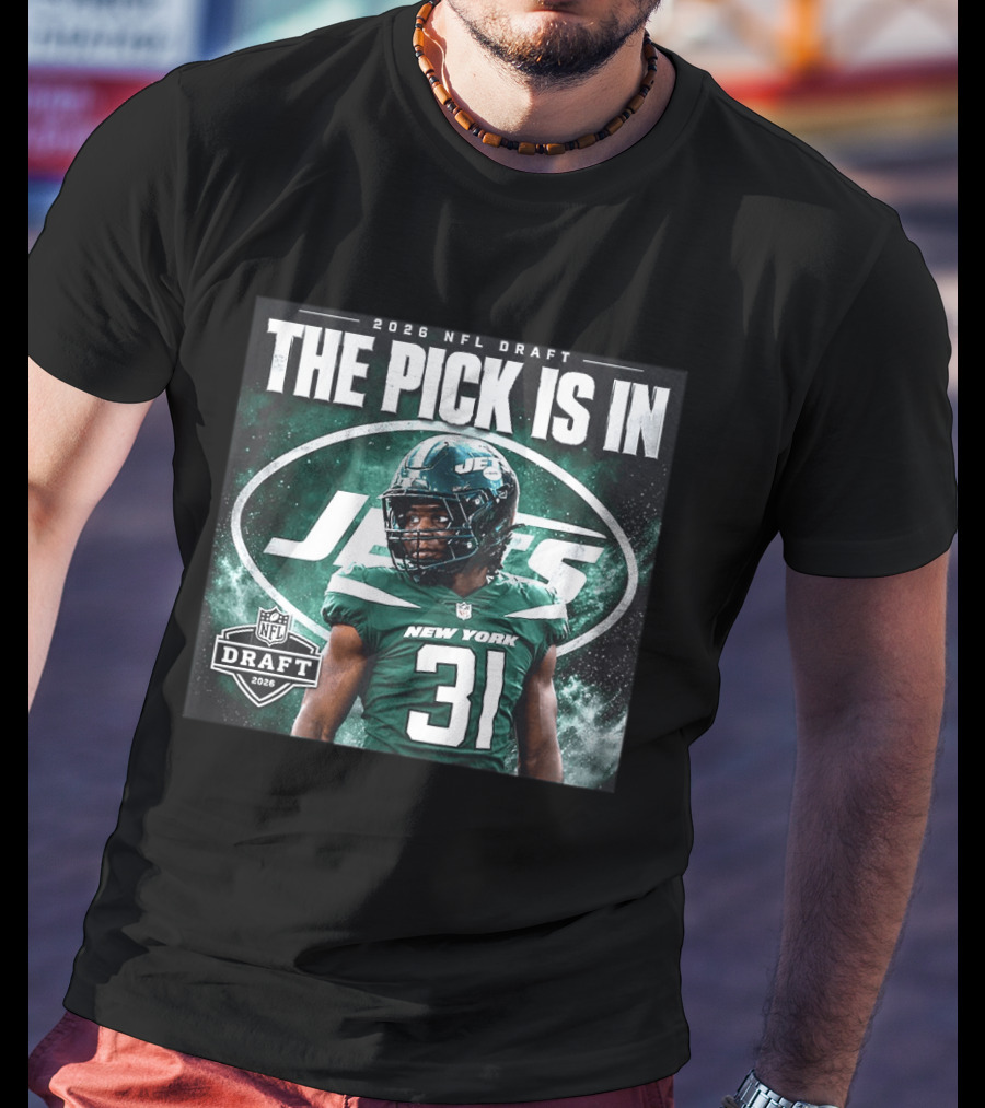 2026 NFL Draft The Pick Is In New York Jets 31 T-Shirt