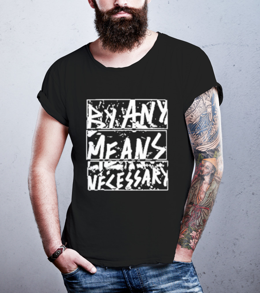 DM30 By Any Means Necessary Text Bold Brush T-Shirt