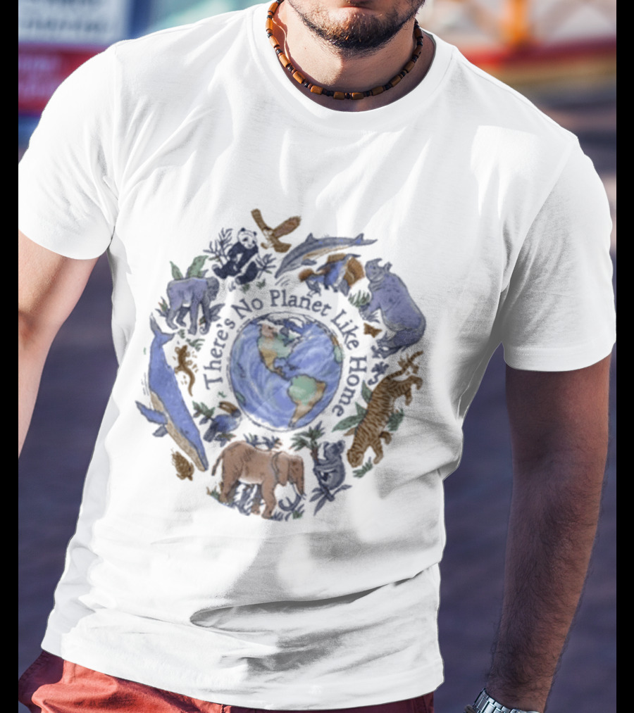 There's No Planet Like Home Earth And Wildlife Conservation T-Shirt