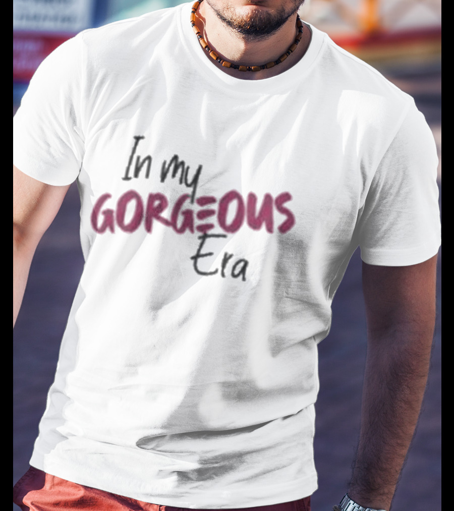 Shuga Cain In My Gorgeous Era T-Shirt