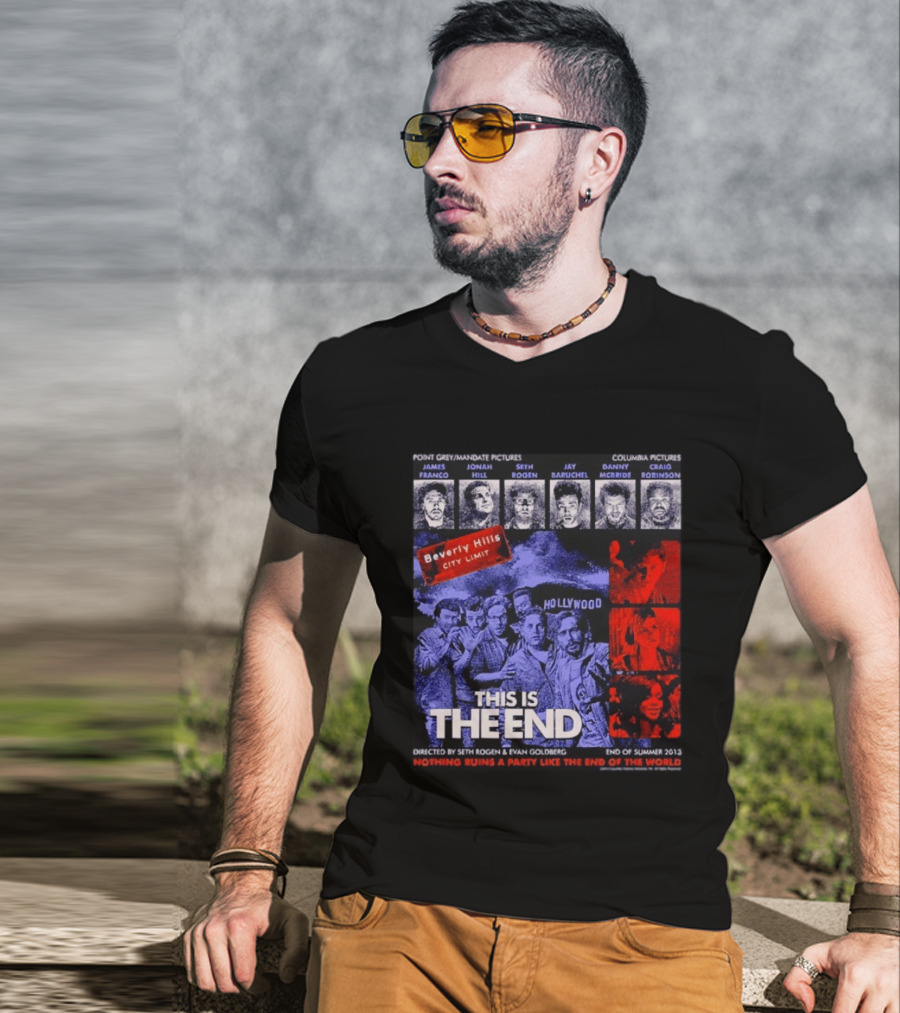 This Is The End Hollywood Comedy James Franco Jonah Hill Seth Rogen Movie Beverly Hills 2013 T-Shirt