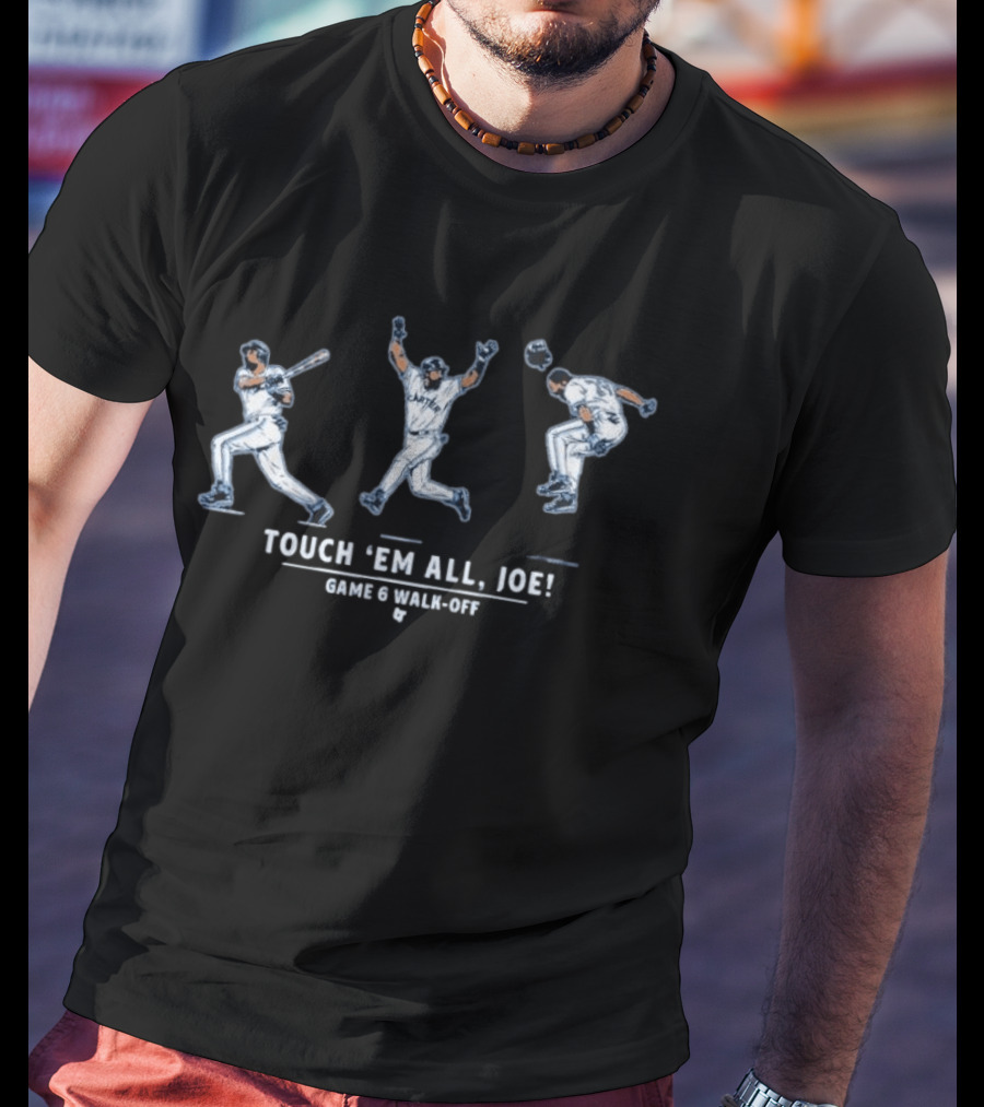 Touch 'Em All Joe Carter Game 6 Walk Off T-Shirt