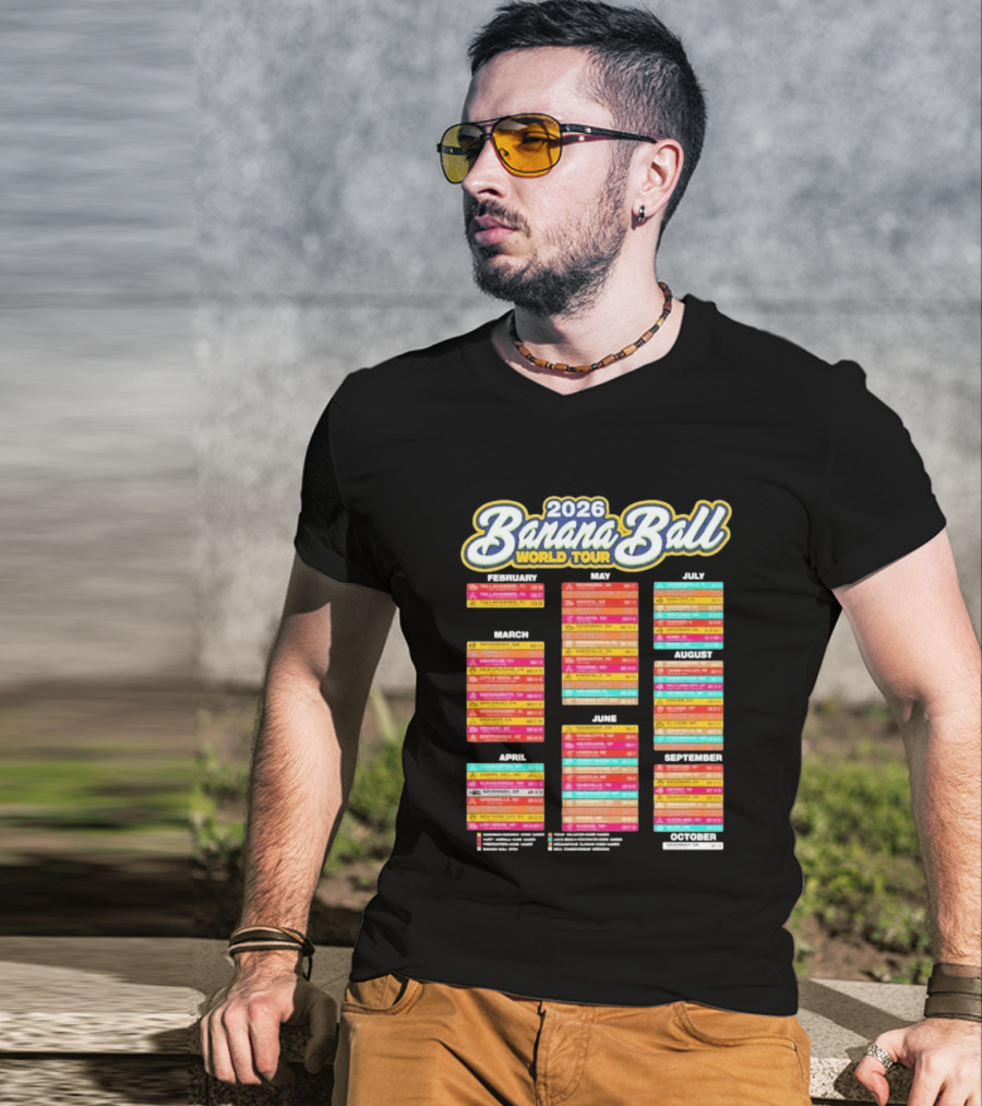 2026 Banana Ball World Tour Schedule With Cities And Dates T-Shirt