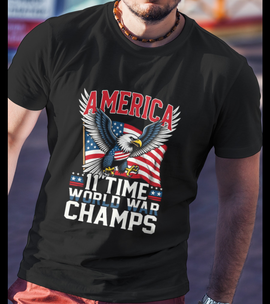 America Bald Eagle Flag 11 Time World War Champs T-Shirt