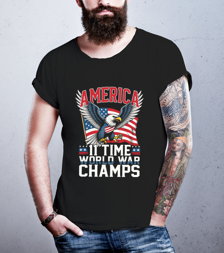 America Bald Eagle Flag 11 Time World War Champs T-Shirt