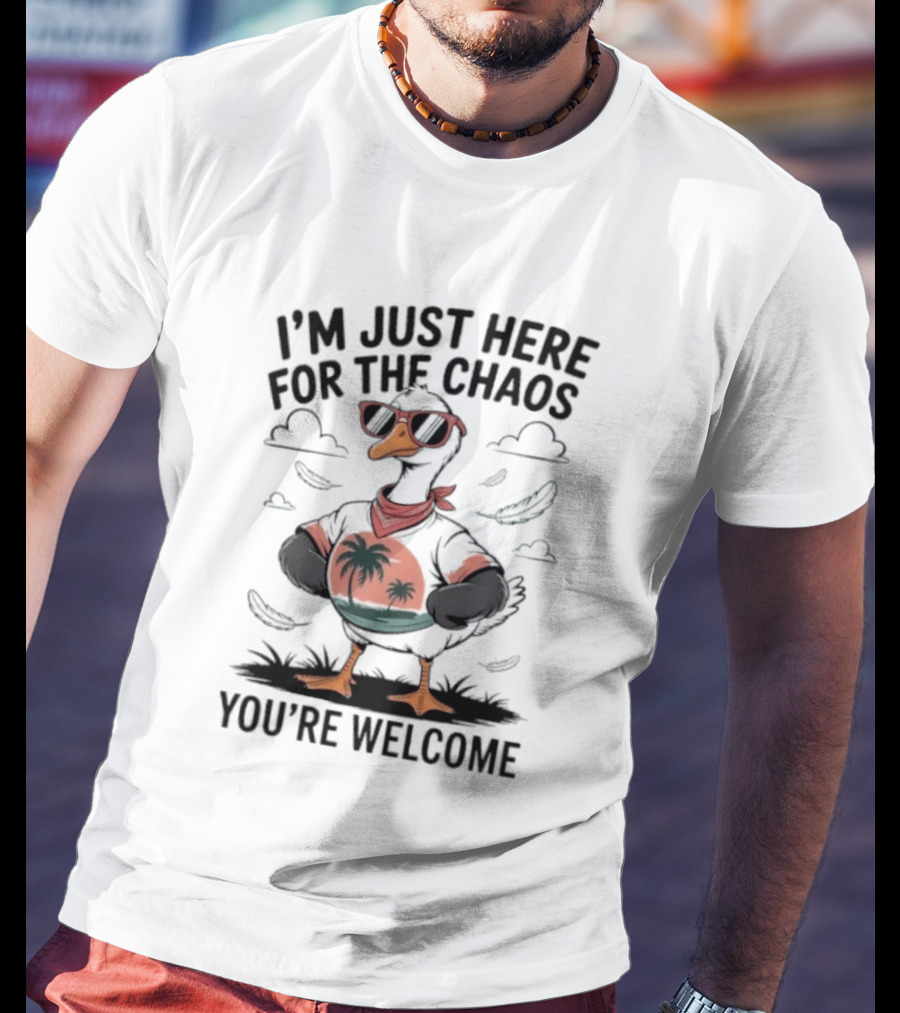 I'm Just Here For The Chaos You're Welcome Tropical Duck In Sunglasses T-Shirt