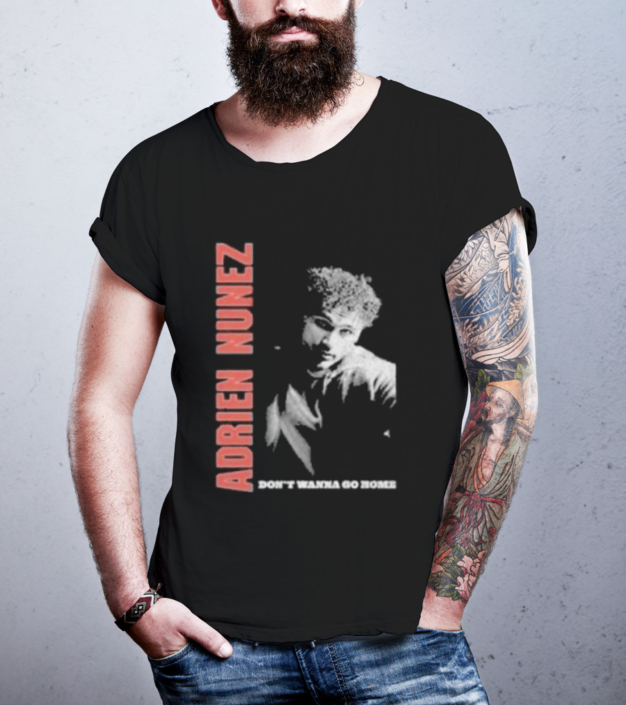 Adrien Nunez Don't Wanna Go Home Tour 2025 Bold Typographic Style Image T-Shirt
