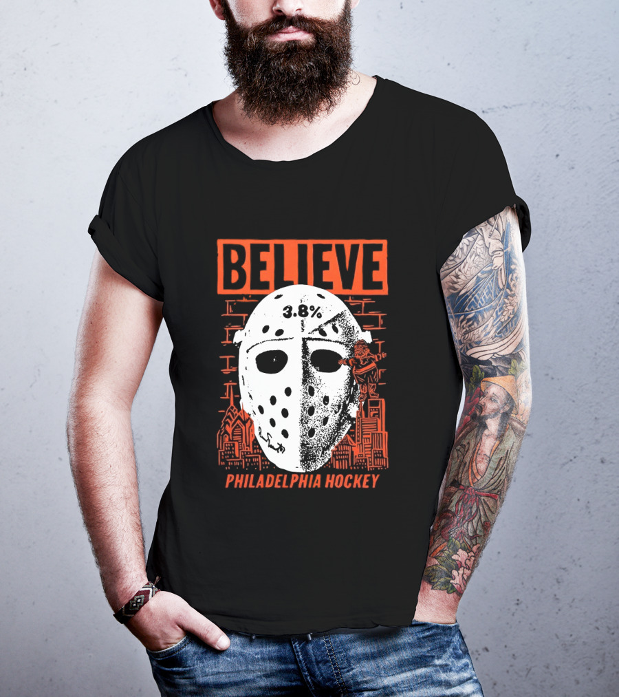 Believe 3.8 Percent Mask Philadelphia Hockey NHL Flyers 2026 T-Shirt