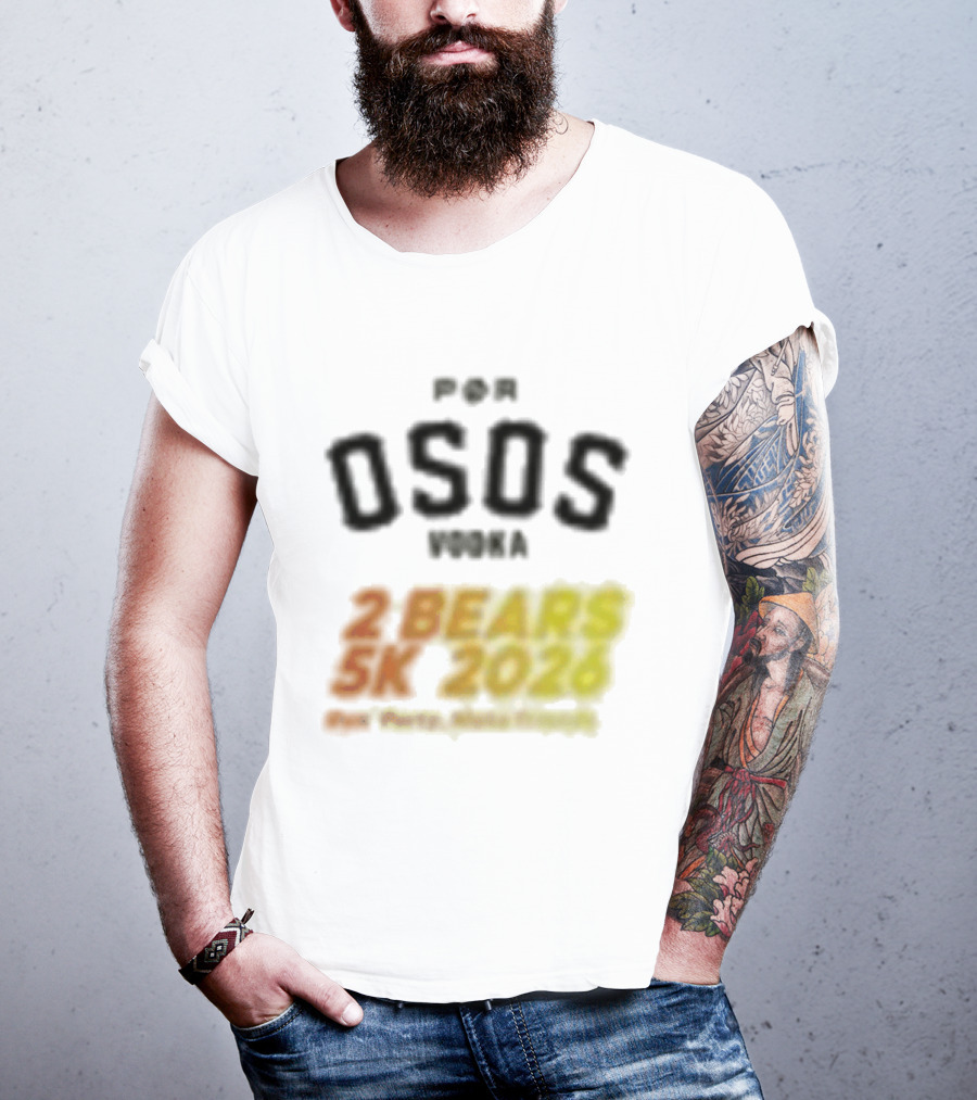 Por Osos Vodka 2 Bears 5K 2026 Event T-Shirt
