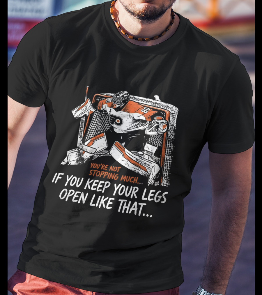 Dan Vladar Philadelphia Flyers NHL Keep Your Legs Open Like That T-Shirt