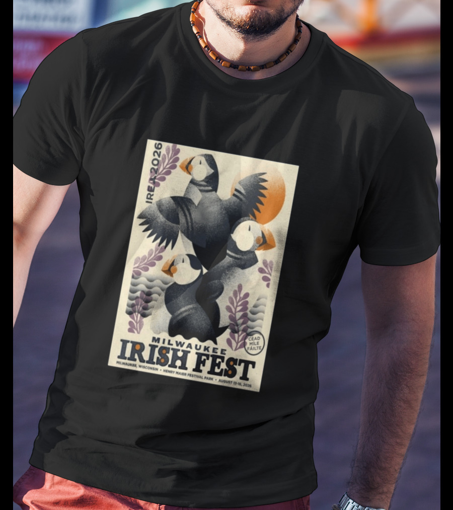 Milwaukee Irish Fest August 13 16 2026 Wisconsin Henry Maier Festival Park Ireland Céad Míle Fáilte Puffins T-Shirt