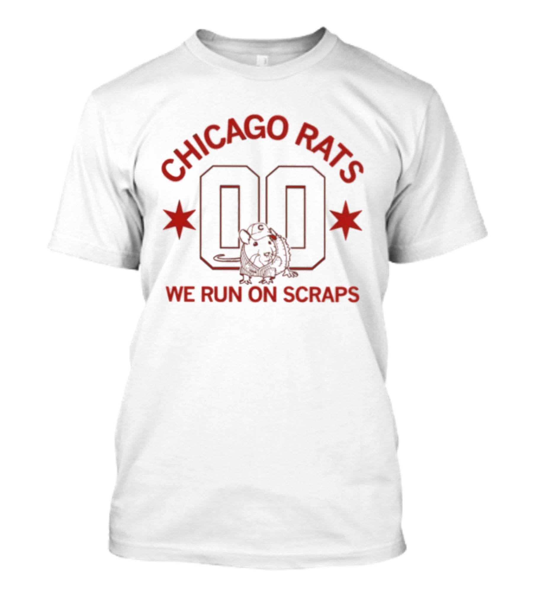 Chicago Rats 00 We Run On Scraps T-Shirt
