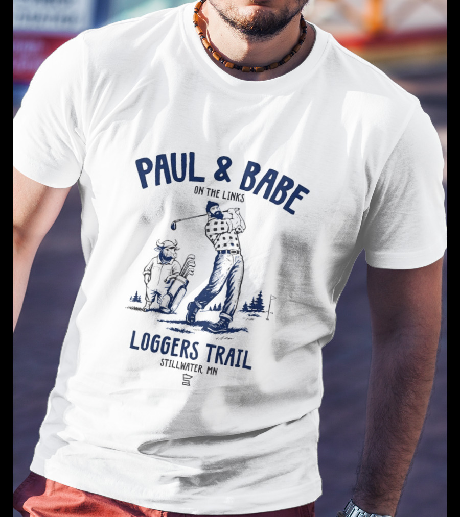 Paul & Babe On The Links Loggers Trail Stillwater MN T-Shirt