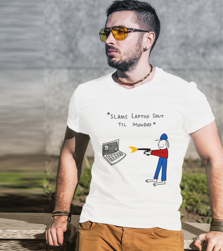 Slams Laptop Shut Til Monday Cartoon Figure Shooting Computer T-Shirt