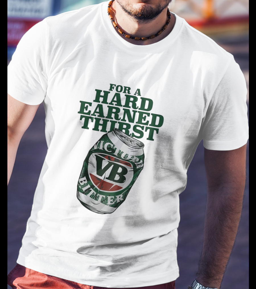 Victoria Bitter VB Can For A Hard Earned Thirst T-Shirt