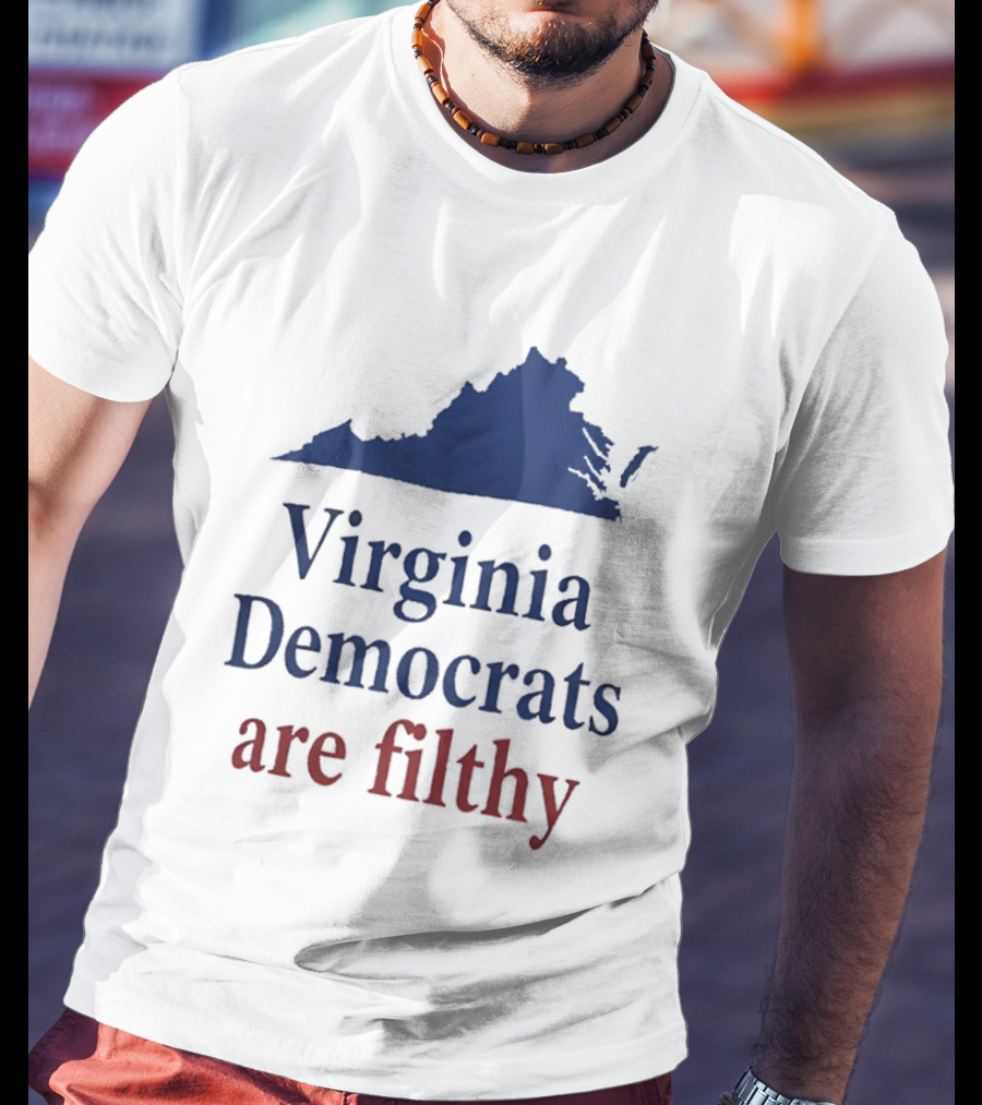 Virginia Democrats Are Filthy Bold Political Statement With State T-Shirt
