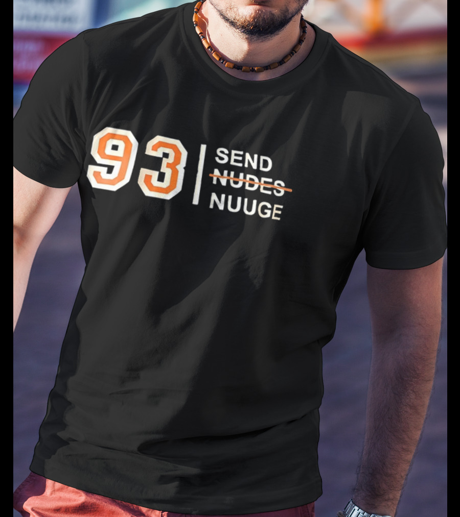 93 Send Nuuge Sports Fan Humor T-Shirt