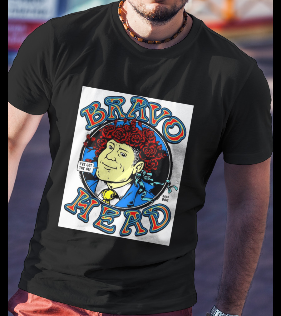 Bravo Head Boss Dog I've Got The 411 Roses T-Shirt