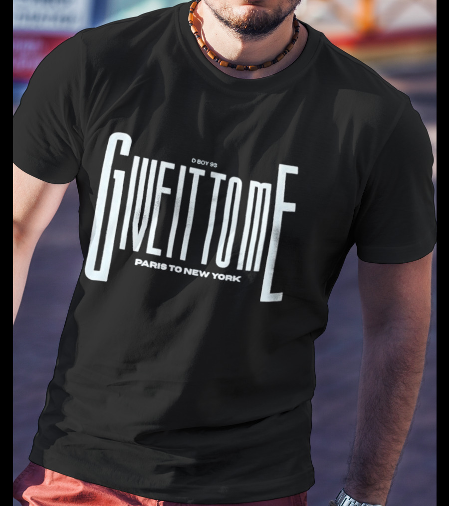 Lacy S Give It To Me Paris To New York T-Shirt