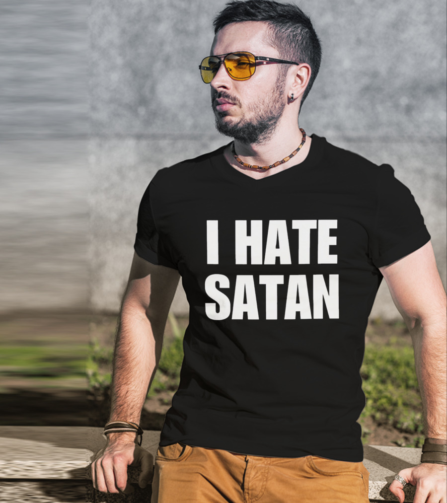 I Hate Satan Christian Anti Evil Message T-Shirt