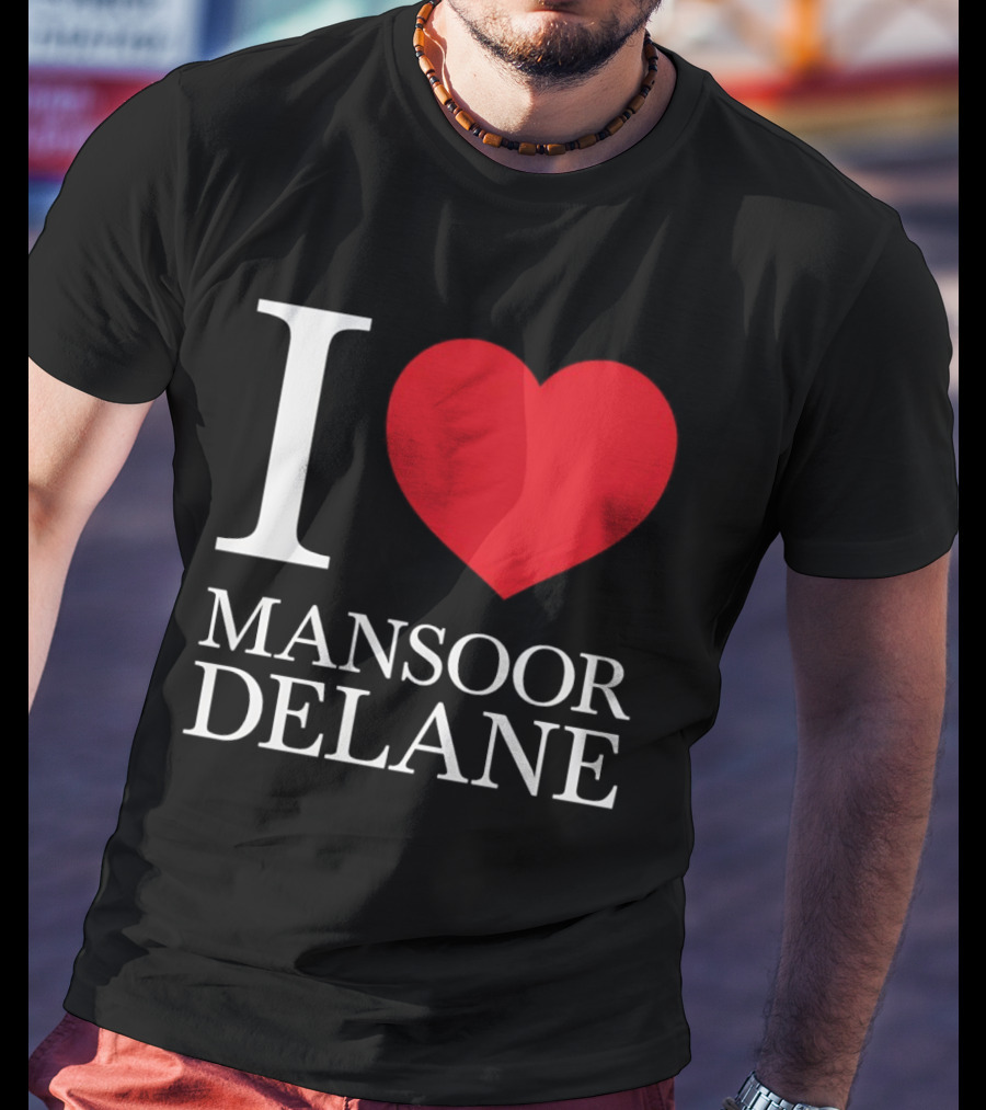 I Love Mansoor Delane Kansas City Chiefs Fan T-Shirt