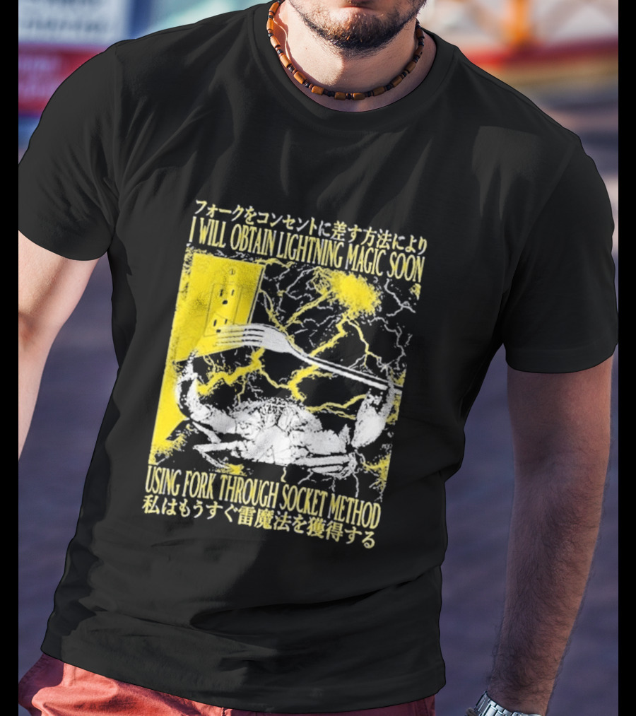 I Will Obtain Lightning Magic Soon Using Fork Through Socket Method T-Shirt