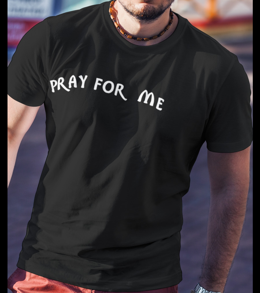 Justin Pray For Me T-Shirt