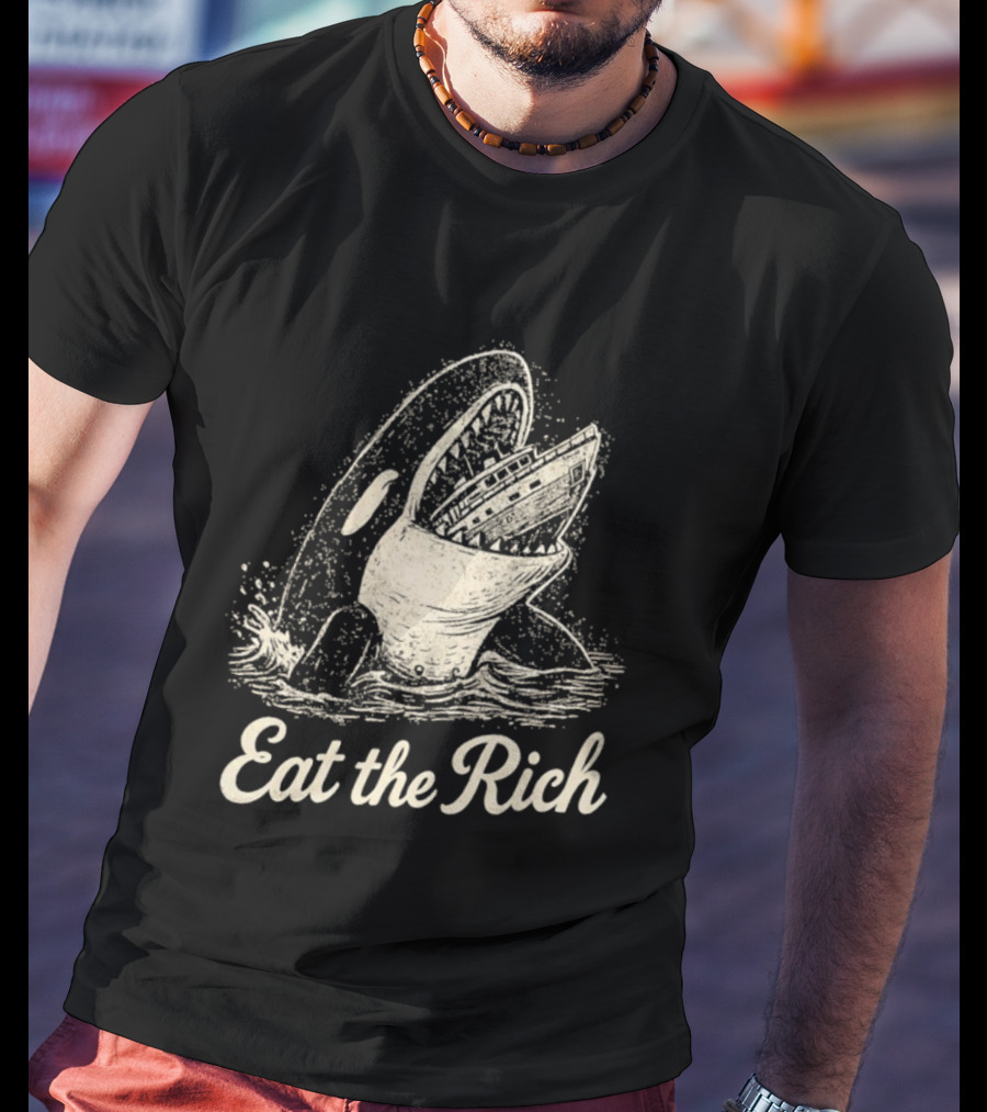 Eat The Rich Killer Whale Boat T-Shirt