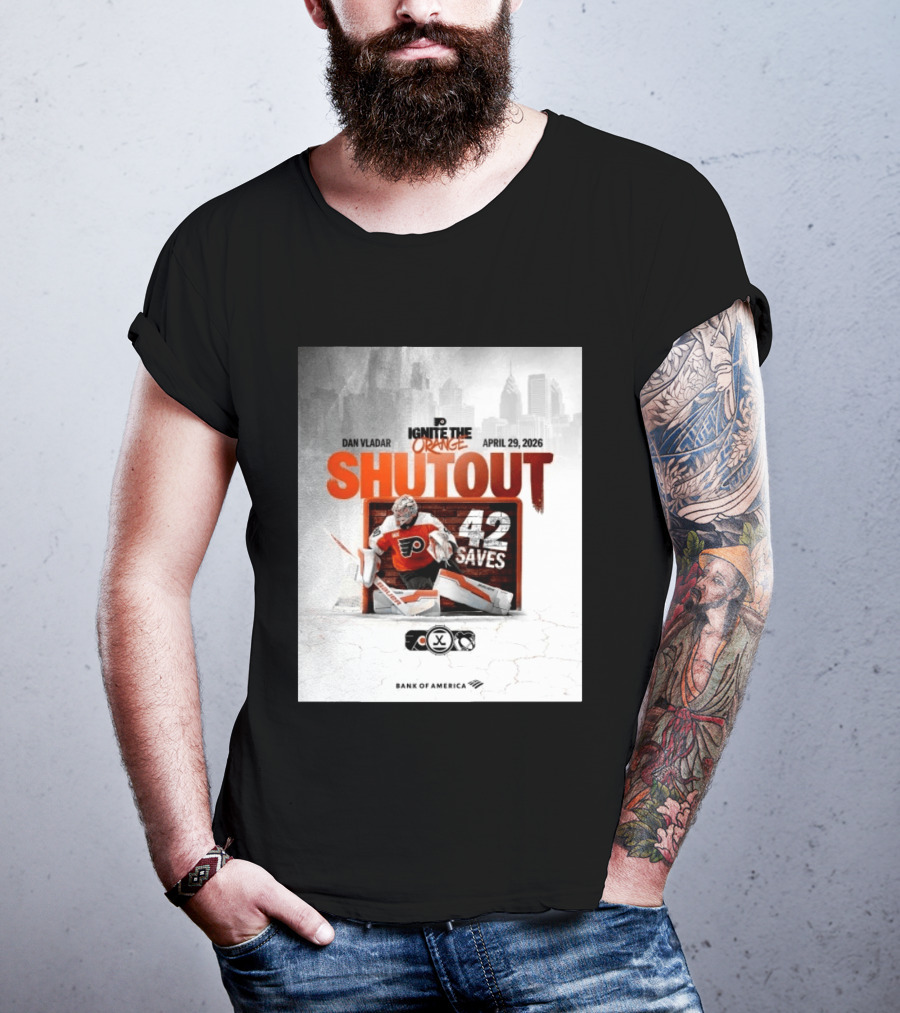 Dan Vladar Shutout 42 Saves Philadelphia Flyers Ignite The Orange April 29 2026 T-Shirt