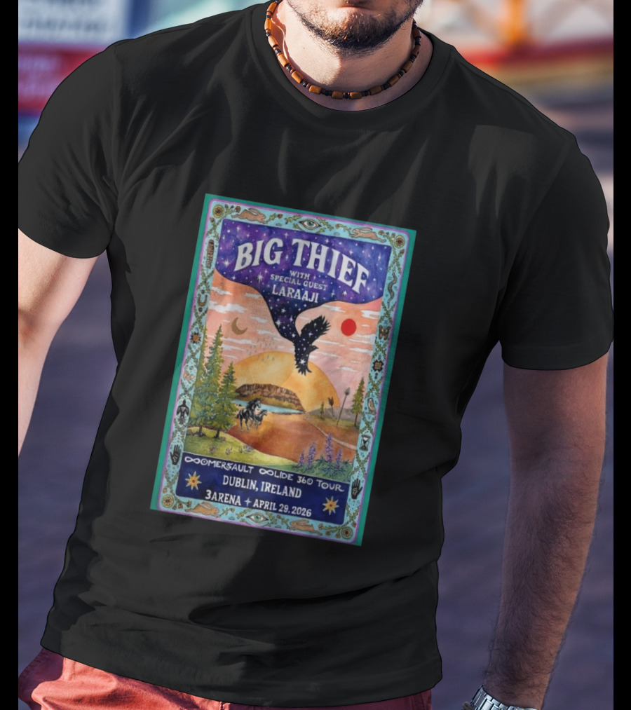 Big Thief Dublin Ireland April 29 2026 Comersault Collide 360 Tour 3Arena With Special Guest Laraaji T-Shirt