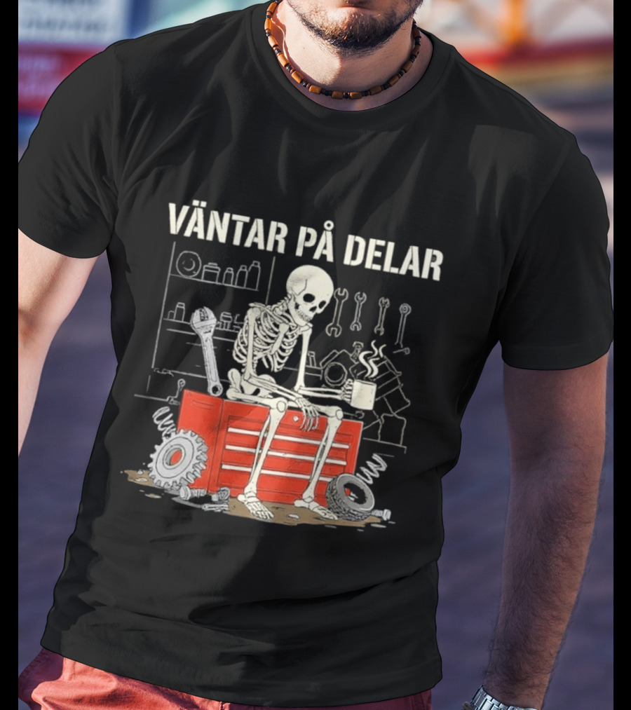 Väntar På Delar Skeleton Mechanic Toolbox Workshop T-Shirt