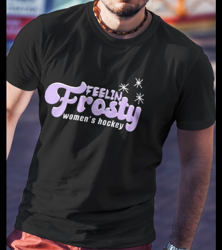 Feelin Frosty Women's Hockey Minnesota Frost T-Shirt