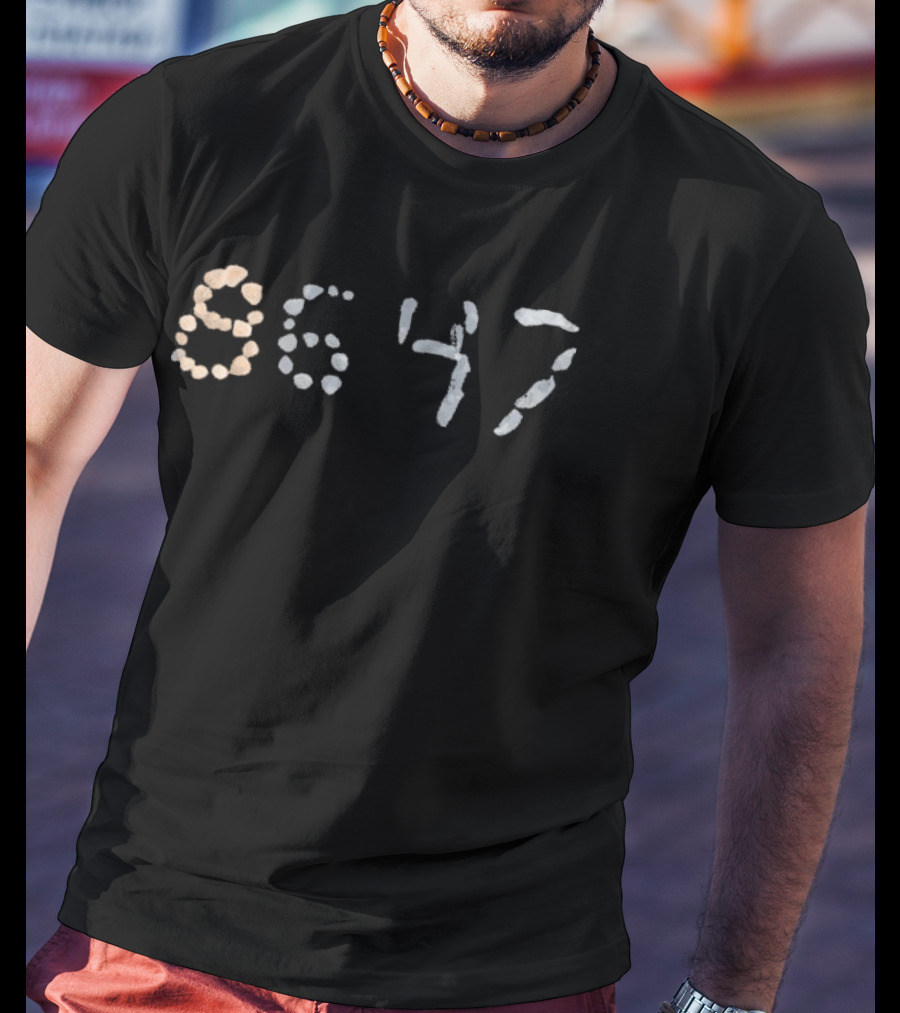 Original 8647 Anti Trump Numbers T-Shirt