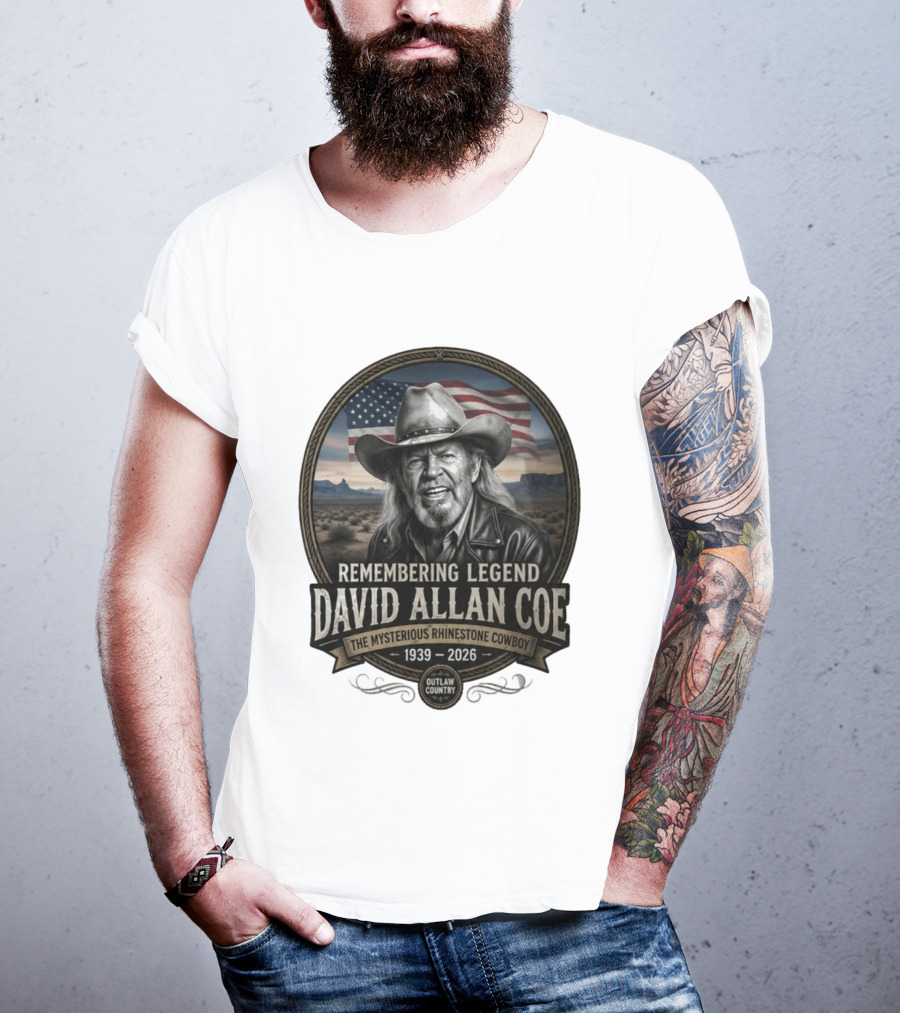David Allan Coe Remembering Legend The Mysterious Rhinestone Cowboy 1939 2026 Outlaw Country T-Shirt