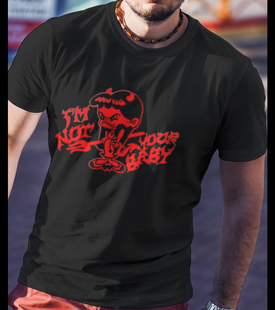 Super Yaki I'm Not Your Baby Red T-Shirt