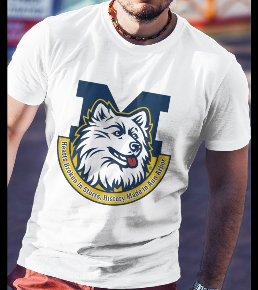 Michigan Hearts Broken In Storrs History Made In Ann Arbor Wolf T-Shirt