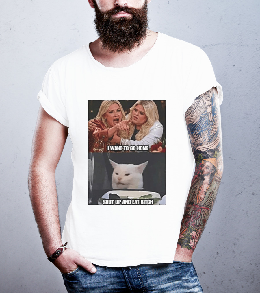 I Want To Go Home Smudge The Cat Meme Shut Up And Eat T-Shirt