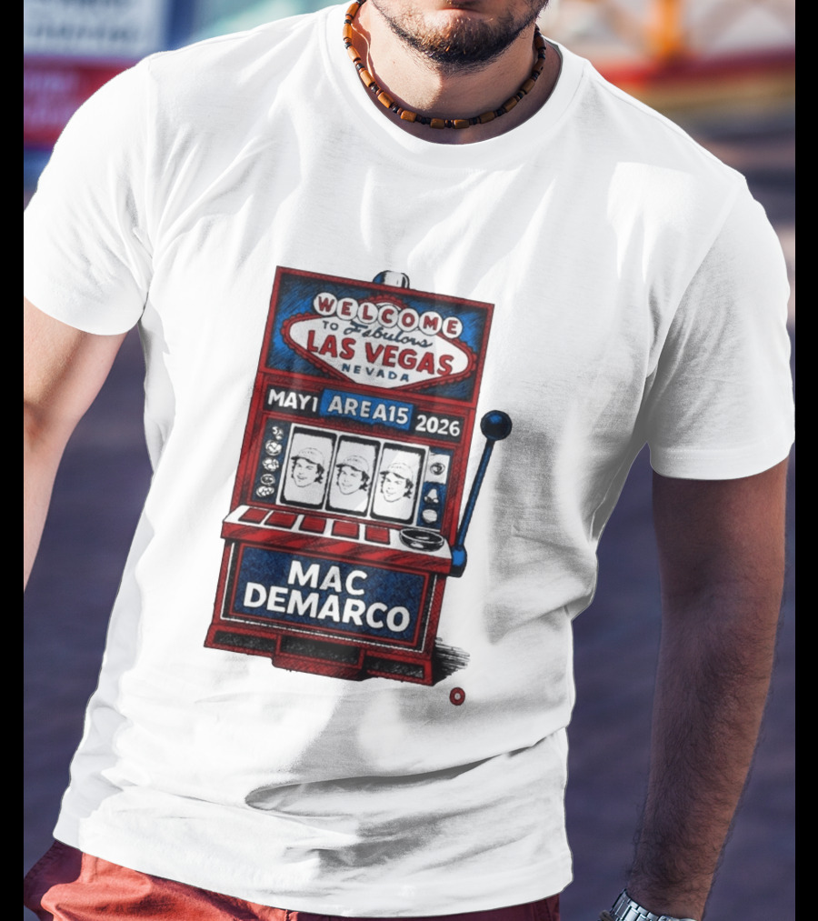 Welcome To Fabulous Las Vegas Mac DeMarco Area15 May 1 2026 Slot Machine T-Shirt