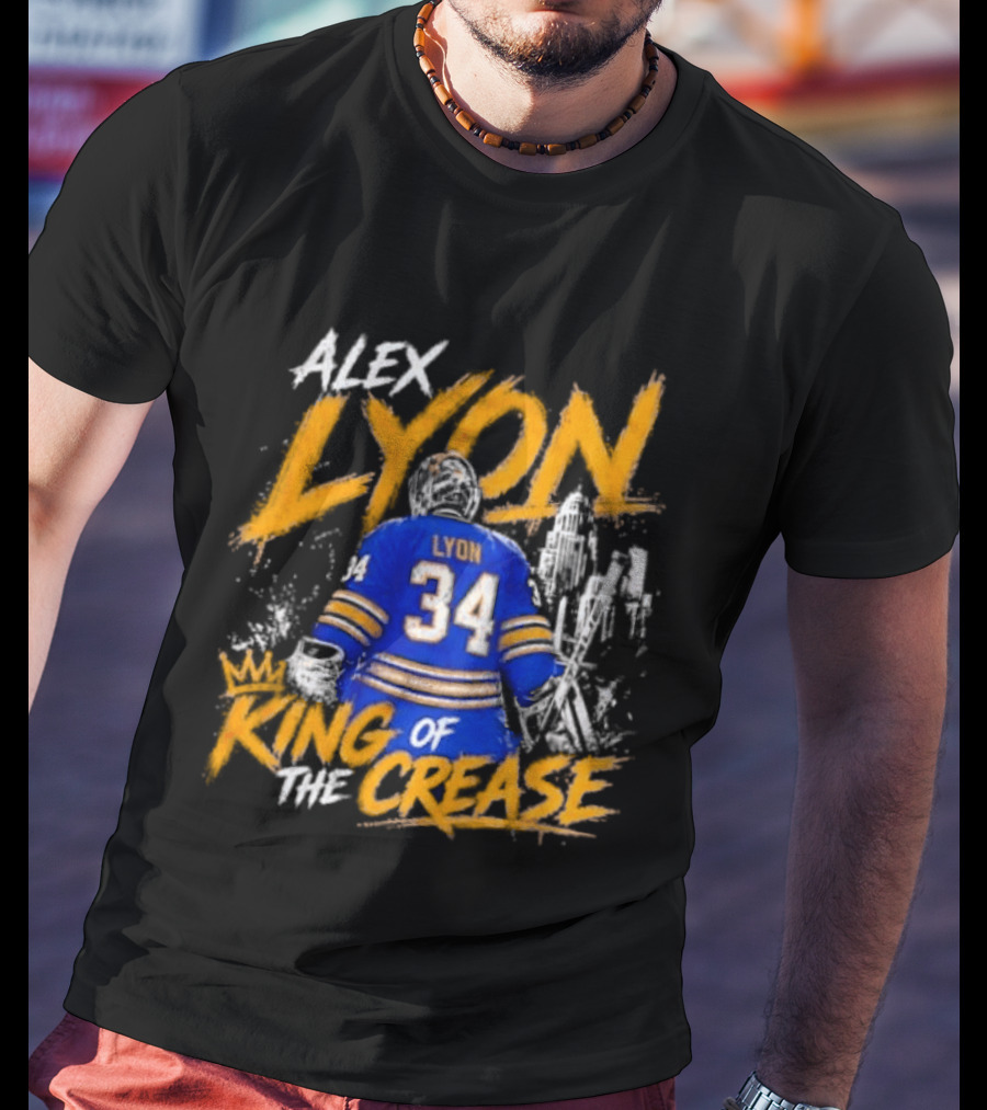 Alex Lyon 34 King Of The Crease Sabres T-Shirt