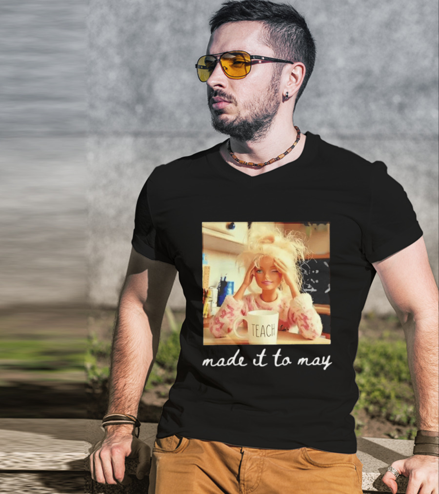Made It To May Teacher Girl Meme Last Day Of School T-Shirt